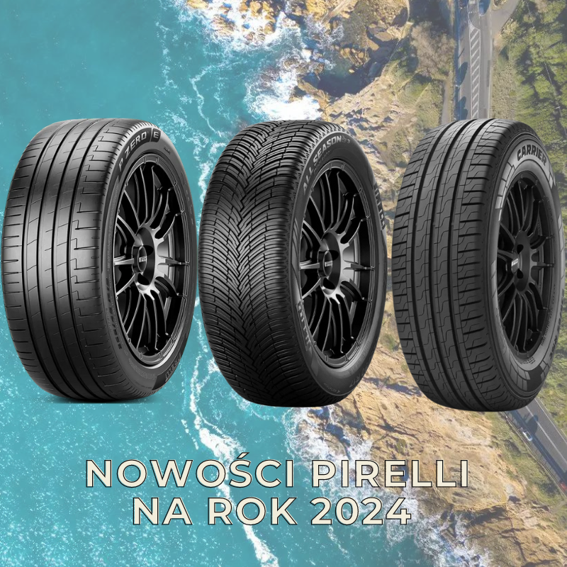 Nowe opony Pirelli na sezon letni 2024